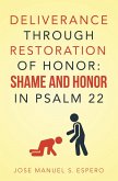 DELIVERANCE THROUGH RESTORATION OF HONOR: SHAME AND HONOR IN PSALM 22 (eBook, ePUB)