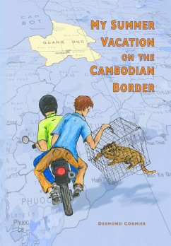 My Summer Vacation on the Cambodian Border (eBook, ePUB) - Cormier, Desmond