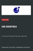 Lua Essentials: A Journey Through Code and Creativity (eBook, ePUB)