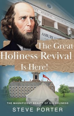 The Great Holiness Revival Is Here:The Magnificent Beauty of His Holiness (Christian History and Revival) (eBook, ePUB) - Porter, Steve