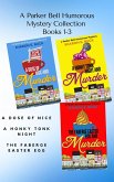 A Parker Bell Florida Humorous Cozy Mystery Collection - Vol. 1: A Dose of Nice, A Honky Tonk Night, The Faberge Easter Egg (Parker Bell Boxed Collection, #1) (eBook, ePUB)