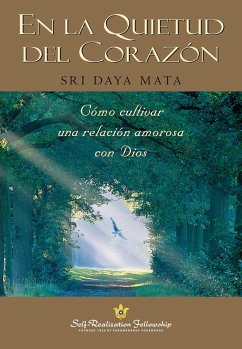 En la quietud del corazón (eBook, ePUB) - Mata, Sri Daya
