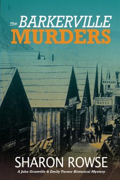 The Barkerville Murders (John Granville & Emily Turner Historical Mystery Series, #8) (eBook, ePUB) - Rowse, Sharon