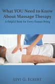 What You Need To Know About Massage Therapy (eBook, ePUB)