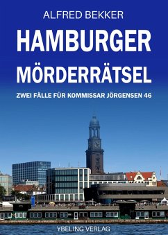 Hamburger Mörderrätsel: Zwei Fälle für Kommissar Jörgensen 46 (eBook, ePUB) - Bekker, Alfred