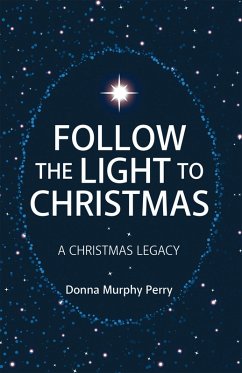 Follow the Light to Christmas (eBook, ePUB) - Perry, Donna Murphy
