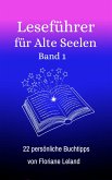Leseführer für Alte Seelen. Band 1. 22 persönliche Buchtipps von Floriane Leland (eBook, ePUB)