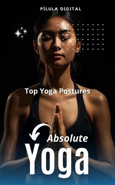 Absolute Yoga (eBook, ePUB) Absolute Yoga (eBook, ePUB)