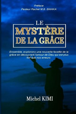 Le Mystère de la Grâce (eBook, ePUB) - Kimi, Michel