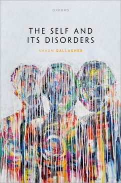 The Self and its Disorders (eBook, ePUB) - Gallagher, Shaun