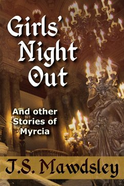 Girls' Night Out: And Other Stories of Myrcia (eBook, ePUB) - Mawdsley, J. S.