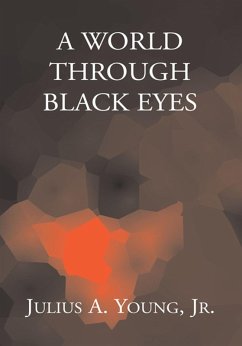 A WORLD THROUGH BLACK EYES (eBook, ePUB) - Young Jr., Julius A.