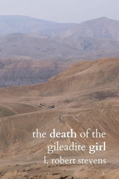 The Death of the Gileadite Girl (eBook, ePUB) - Stevens, L. Robert