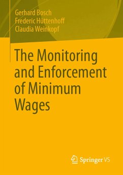 The Monitoring and Enforcement of Minimum Wages (eBook, PDF) - Bosch, Gerhard; Hüttenhoff, Frederic; Weinkopf, Claudia