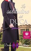 La solitudine del Duca (Gentiluomini, #1) (eBook, ePUB)