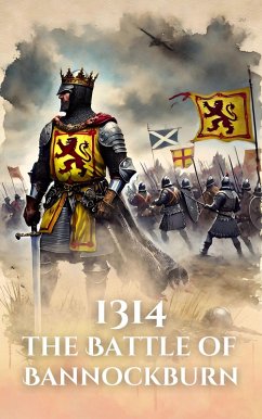 Cover 1314: The Battle of Bannockburn (Epic Battles of History) (eBook, ePUB)