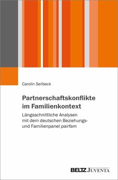 Partnerschaftskonflikte im Familienkontext (eBook, PDF) - Seilbeck, Carolin