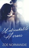 Unbreakable Heroes (eBook, ePUB)