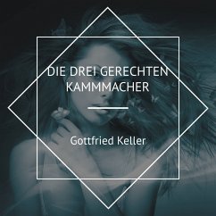 Die drei gerechten Kammmacher (MP3-Download) - Keller, Gottfried