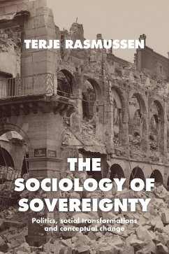 The sociology of sovereignty (eBook, ePUB) - Rasmussen, Terje