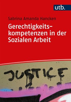 Gerechtigkeitskompetenzen in der Sozialen Arbeit (eBook, ePUB) - Hancken, Sabrina Amanda