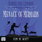 Gobbelino London & a Menace of Mermaids (MP3-Download)