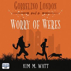 Gobbelino London & a Worry of Weres (MP3-Download) - Watt, Kim M.