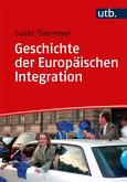Geschichte der Europäischen Integration (eBook, ePUB)