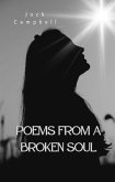 Poems from a Broken Soul (eBook, ePUB) Poems from a Broken Soul (eBook, ePUB)