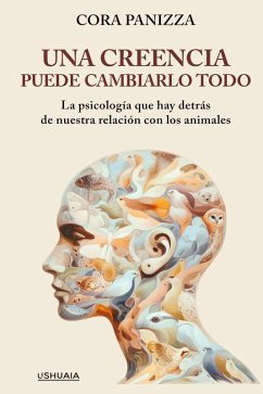 Una creencia puede cambiarlo todo (eBook, ePUB) - Panizza, Cora