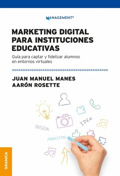 Marketing Digital Para Instituciones Educativas (eBook, ePUB) - Manes, Juan Manuel; Rosette, Aarón