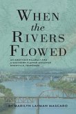 When the Rivers Flowed (eBook, ePUB)
