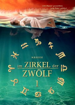 Im Zirkel der Zwölf: Band 1 (eBook, ePUB) - Reese, M. B.