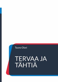 Tervaa ja tähtiä (eBook, ePUB) - Olavi, Tauno