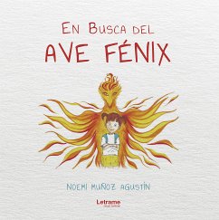 En busca del Ave Fénix (fixed-layout eBook, ePUB) - Muñoz Agustín, Noemí