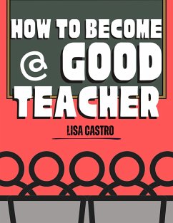 Cover How to Become a Good Teacher (eBook, ePUB)