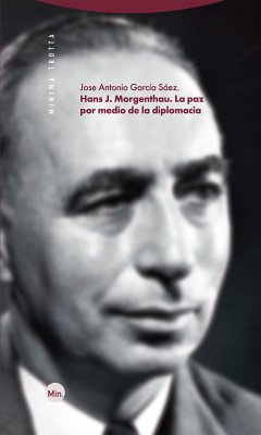 Hans J. Morgenthau. La paz por medio de la diplomacia (eBook, ePUB) - García Sáez, José Antonio