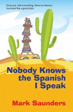 Nobody Knows the Spanish I Speak (eBook, ePUB) - Saunders, Mark