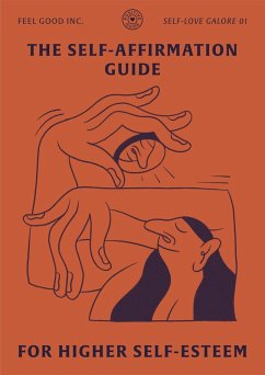 The Self-Affirmation Guide for Higher Self-Esteem (SELF-LOVE GALORE, #1) (eBook, ePUB) - Faure, Romain