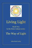 Living Light Book Two In the three-volume series The Way of Light (eBook, ePUB)