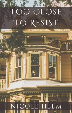 Too Close to Resist (Bluff City, #1) (eBook, ePUB) - Helm, Nicole