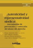 Autenticidad y representatividad sindical: mecanismos de prevención y corrección del abuso del derecho (eBook, ePUB)