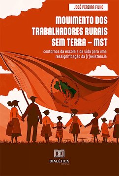 MOVIMENTO DOS TRABALHADORES RURAIS SEM TERRA - MST (eBook, ePUB) - Filho, José Pereira