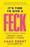 It's Time to Give a FECK (eBook, ePUB)