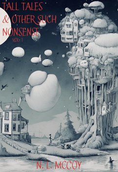 Cover Tall Tales & Other Such Nonsense Vol. 1 (eBook, ePUB)