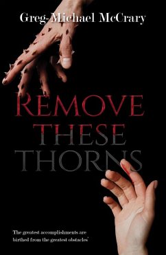 Remove These Thorns (eBook, ePUB) - McCrary, Greg Michael