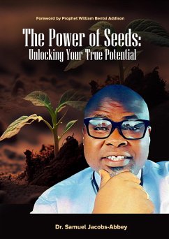 Cover The Power of Seeds: Unlocking Your True Potential (eBook, ePUB)