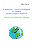 Evangelische Kindertageseinrichtungen als Labore für gesellschaftliche Transformation (eBook, ePUB)