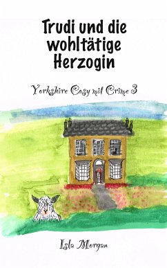 Trudi und die wohltätige Herzogin (eBook, ePUB) - Morgan, Isla