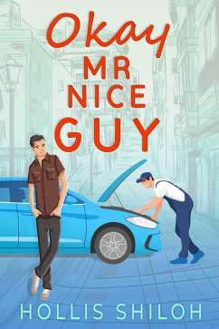 Okay Mr. Nice Guy (eBook, ePUB) - Shiloh, Hollis